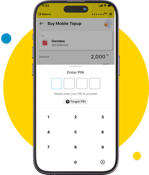 မိမိ WavePay အကောင့် PIN နံပါတ် ၄လုံးရိုက်ထည့်ပါ။​